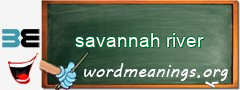 WordMeaning blackboard for savannah river